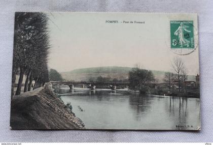 Pompey, pont de Frouard, Meurthe et Moselle 54