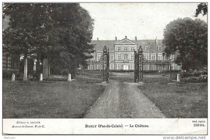 pas de calais  -ref-A 555 - barly - le chateau - chateaux - edition patriotique lapina - guerre europeenne  de 1914-15 -