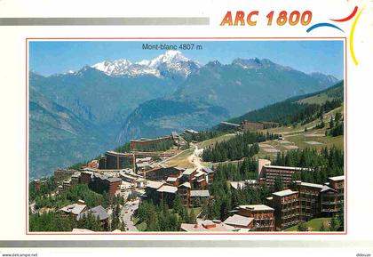Carte Postale - 73 - Les Arcs - Les Arcs 1800 - Vue générale et le Mont-Blanc 4807 m - CPM - Voir Scans Recto-Verso - Po