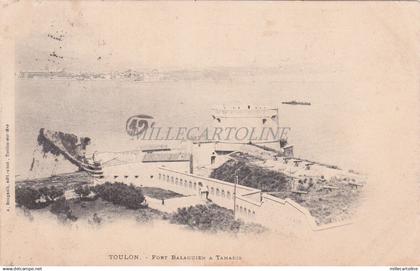 FRANCE - Toulon - Fort Balaguier a Tamaris 1901