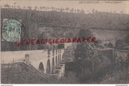 89- ARCY SUR CURE - PONTS ET TUNNELS  1907