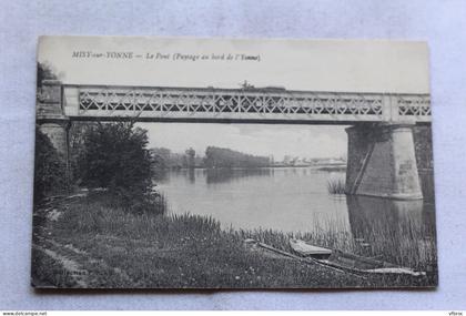 Cpa 1917, Misy sur Yonne, le pont, paysage au bord de l'Yonne, Yonne 89