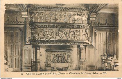 CPA Chateau d'Ainay le Vieil (Cher) Cheminee du Grand Salon