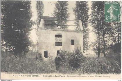 CPA Aulnay-sous-Bois Fontaine des Prés Cette source alimentait le vieux château d'Aulnay