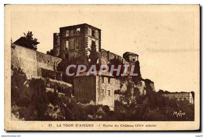 CPA La Tour d'Aigues Ruine du chateau XVI siecle