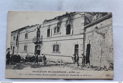 Cpa 1911, Ay, la maison Gallois incendiée par l'émeute du 12 avril 1911, révolution en Champagne, Marne 51