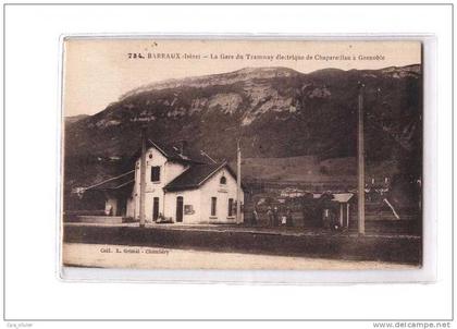 38 BARRAUX Gare du Tramway Electrique de Chapareillan à Grenoble, ed Grimal 734, 191?