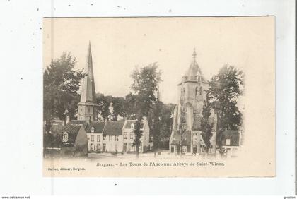 BERGUES LES TOURS DE L'ANCIENNE ABBAYE DE SAINT WINOC