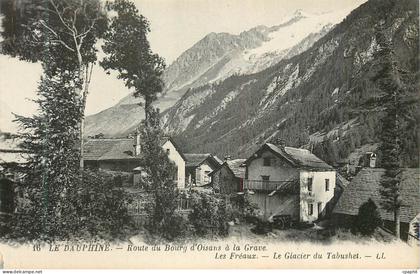 CPA le Dauphine Route du Bourg d'Oisans a la Grave les Freaux le Glacier du Tabushet