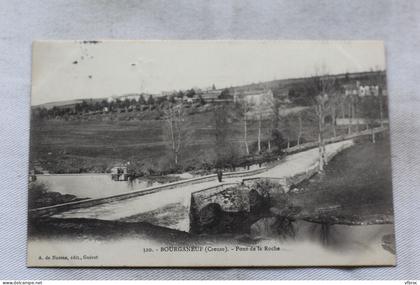 Cpa 1904, Bourganeuf, pont de la Roche, Creuse 23