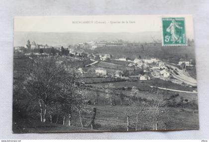 Cpa 1911, Bourganeuf, quartier de la gare, Creuse 23