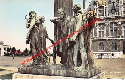 Les Bourgeois de Calais - Sculpteur Rodin - Calais - (62) Pas de Calais