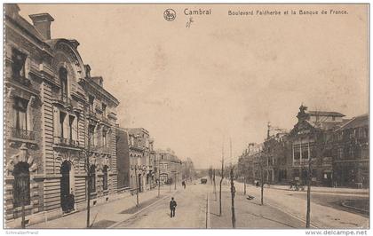 CPA - AK Cambrai Boulevard Faidherbe Banque France Nord bei Caudry Epinoy Anneux Proville Ramillies Iwuy Hordain Arras