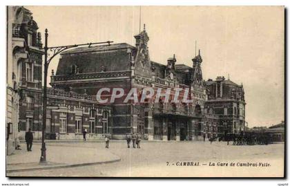 CPA Cambrai La Gare de Cambrai Ville