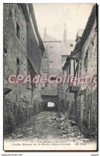 CPA CAUDEBEC En Caux Vieilles Maisons Sur La Riviere Sainte Gertrude