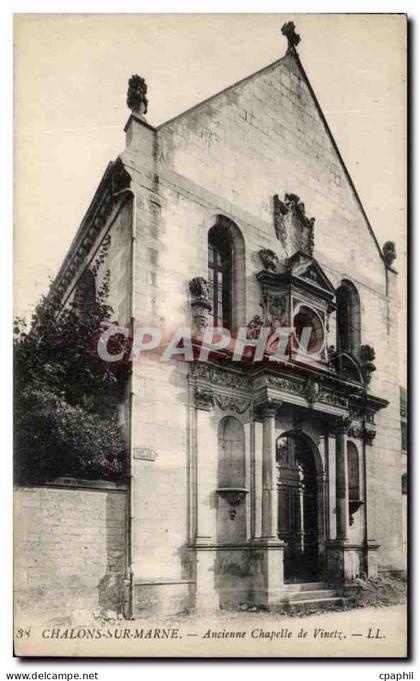 CPA Chalons Sur Marne Ancienne Chapelle de Vinetz