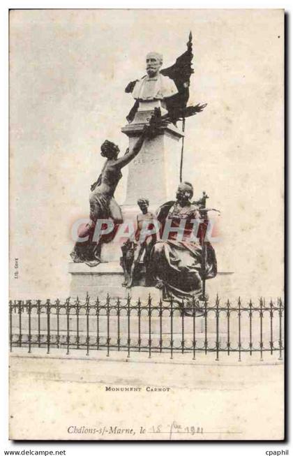 CPA Chalons sur marne Monument Carnot