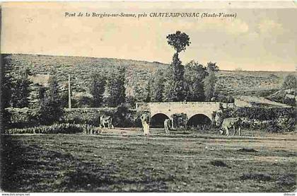 Carte Postale Ancienne - 87 - Chateauponsac - Pont de la Bergère sur Semme près de Chateauponsac - Animée - Vaches - Obl
