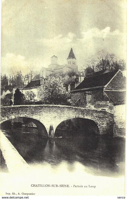 Carte  POSTALE  Ancienne  de   CHATILLON sur SEINE - Pertuis au Loup