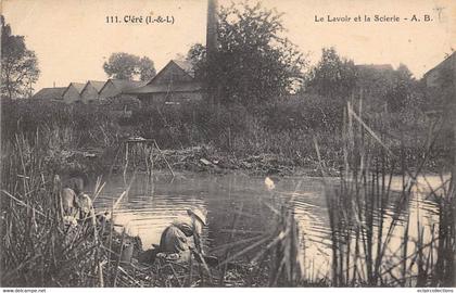 Cléré-les-Pins    37         Le lavoir et la scierie      N° 111      (voir scan)