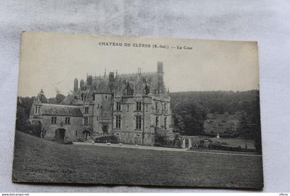 Cpa 1925, château de Clères, la cour, Seine Maritime 76
