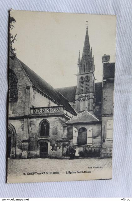 Crépy en Valois, l'église saint Denis, Oise 60