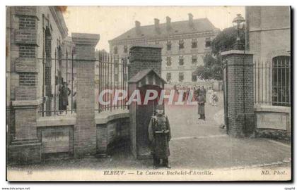 Elbeuf - Caserne Bachelet d'Arnvile CPA