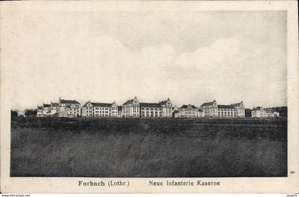 CPA Forbach Neue Infanterie Kaserne