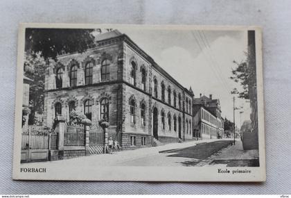 Forbach, école primaire, Moselle 57