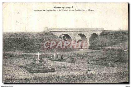 CPA Environs de Gerbeviller Le Viaduc entre Gerbeviller et Moyen