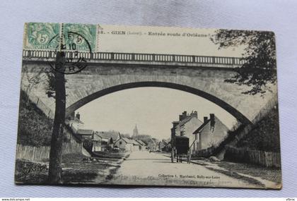 Cpa 1907, Gien, entrée route d'Orléans, Loiret 45
