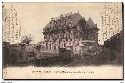 CPA Gournay en Bray La rue Montmorency et le nouvel hotel