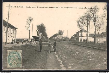 CPA La Belle Epine, Croisement des routes de Versailles et de Fontainebleau, La gendarmerie