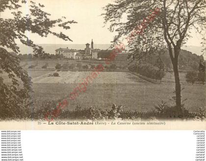 38.  LA COTE SAINT-ANDRE .  La Caserne . Ancien Séminaire .