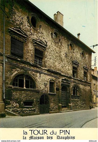38 - La Tour du Pin - La Maison des Dauphins - Carte Neuve - CPM - Voir Scans Recto-Verso