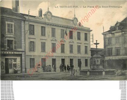 38.  LA TOUR DU PIN .  La Place et la Sous-Préfecture .
