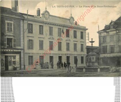 38.  LA TOUR DU PIN .  La Place et la Sous-Préfecture .