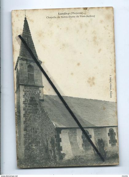 CPA très tachée - Landivy -  (Mayenne ) - Chapelle de Notre Dame de Pont Aubray