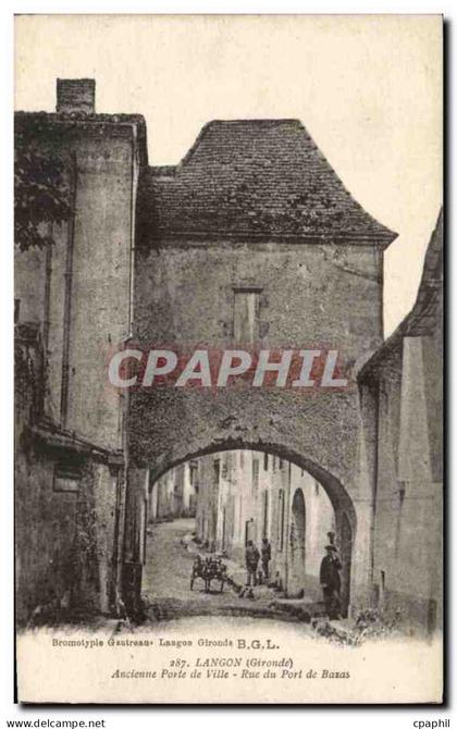 CPA Langon Ancienne Porte de ville Rue du port de Bazas