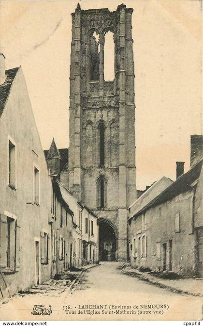 CPA Larchant Environs de Nemours Tours de l'eglise Saint Mathurin autre vue