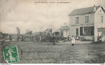 le blanc mesnil * Société Le Sémaphore * Commerce Vins Liqueurs AU SEMAPHORE * commerce * villageois