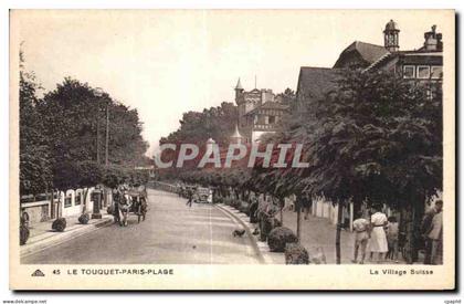 CPA Le Touquet Paris Plage Le Village Suisse