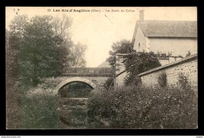 18 - LES AIX-D'ANGILLON - LES BORDS DU COLLIN