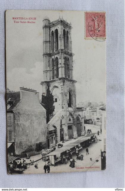 Cpa 1904, Mantes la Jolie, tour saint Maclou, Yvelines 78