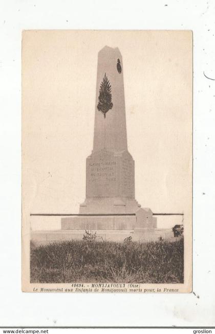MONTJAVOULT (OISE) 10694 LE MONUMENT AUX ENFANTS DE MONTJAVOULT MORTS POUR LA FRANCE