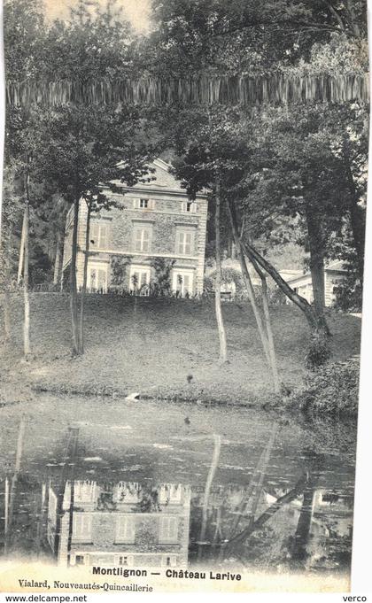 Carte Postale ANCIENNE de   MONTLIGNON - Château du Moulin Larive