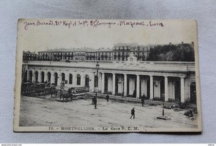 Cpa 1917, Montpellier, la gare, Hérault 34