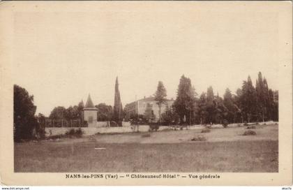 CPA NANS-les-PINS Chateauneuf-Hotel - Vue Generale (1111311)
