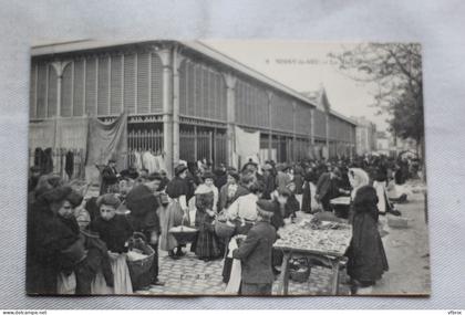 Cpa 1915, Noisy le Sec, le marché, Seine saint Denis 93
