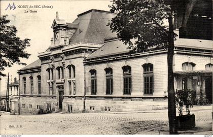 Noisy le Sec CPA La gare